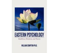 William Compton Ph D Eastern Psychology (Tascabile)