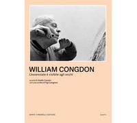 William Congdon. L'essenziale è visibile agli occhi