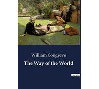 William Congreve The Way of the World (Tascabile)