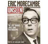 William Cook Eric Morecambe Unseen (Tascabile)