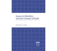 William Cook Issues in Bioethics and the Concept of Scale (Copertina rigida)