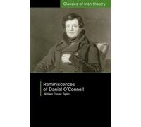 William Cooke Taylor Reminiscences of Daniel O'Connell (Tascabile)