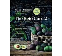 William Cortvriendt Hanno Pijl Pascale Naesse The Keto Cure 2 (Copertina rigida)