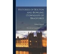 William Cudwort Histories of Bolton and Bowling (Townships of (Copertina rigida)