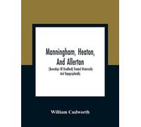 William Cudworth Manningham, Heaton, And Allerton (Tascabile)