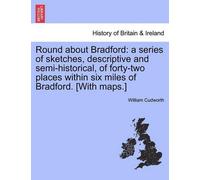 William Cudworth Round about Bradford (Tascabile)