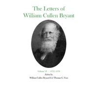 William Cullen Bryant The Letters of William Cullen Bryant (Copertina rigida)