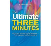 William Cummings The Ultimate Three Minutes (Tascabile)