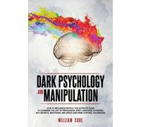 William Cure Dark Psychology and Manipulation (Tascabile)