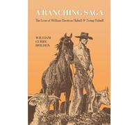 William Curry Holden A Ranching Saga (Tascabile)
