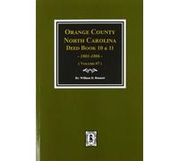William D Benne Orange County, North Carolina Deed Books 10 and 11, (Tascabile)