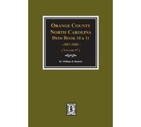 William D Benne Orange County, North Carolina Deed Books 10 and 11, (Tascabile)