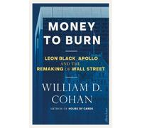 William D. Cohan Money to Burn (Copertina rigida) (PRESALE 08/09/2026)
