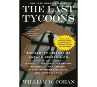 William D. Cohan The Last Tycoons (Tascabile)