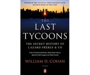 William D. Cohan The Last Tycoons (Tascabile)