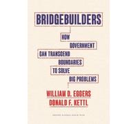 William D. Eggers Donald F. Kettl Bridgebuilders (Copertina rigida)