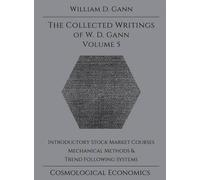 William D Gann Collected Writings of W.D. Gann - Volume 5 (Copertina rigida)