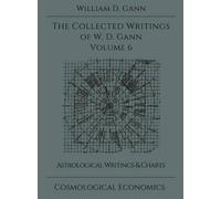 William D Gann Collected Writings of W.D. Gann - Volume 6 (Copertina rigida)