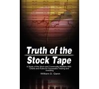 William D Gann Truth of the Stock Tape (Tascabile)