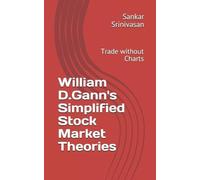 Sankar Srinivasan William D.Gann's Simplified Stock Market Theories (Tascabile)