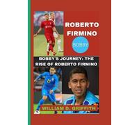 William D Griffith Roberto Firmino (Tascabile)