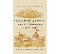 William D. Jame Transatlantic Storms in Anglo-American Relati (Copertina rigida)