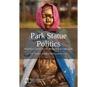 William D Lay Thomas J Ward Park Statue Politics (Tascabile)