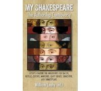 William D. Leahy My Shakespeare: The Authorship Controversy (Copertina rigida)
