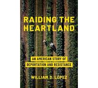 William D. Lopez Raiding the Heartland (Copertina rigida)