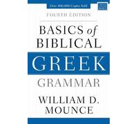 William D. Mounce Basics of Biblical Greek Grammar (Copertina rigida)