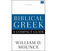 William D. Mounce Biblical Greek: A Compact Guide (Tascabile)