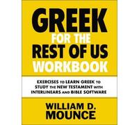 William D. Mounce Greek for the Rest of Us Workbook (Tascabile)