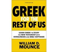 William D. Mounce Greek for the Rest of Us, Third Edition (Tascabile)