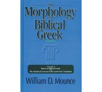 William D. Mounce The Morphology of Biblical Greek (Tascabile)