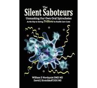 William D Nordquist DMD MS David J Krutchkoff DDS The Silent Sabote (Tascabile)