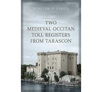 William D. Pade Two Medieval Occitan Toll Registers from Tara (Copertina rigida)