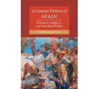 William D. Phillips, Jr. Carla Rahn Phi A Concise History of (Copertina rigida)