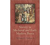 William D. Phillips, Slavery in Medieval and Early Modern Ib (Copertina rigida)