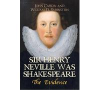 William D. Rubinstein John Casson Sir Henry Neville Was Shakespeare (Tascabile)