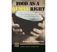 William D. Schanbacher Food as a Human Right (Copertina rigida)