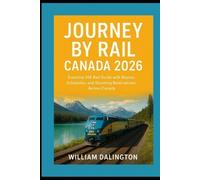 William Dalington Journey by Rail Canada 2026 (Tascabile)
