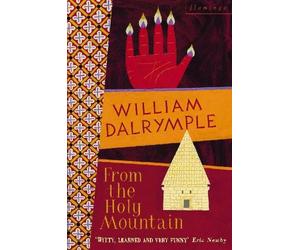 William Dalrymple From the Holy Mountain (Tascabile)
