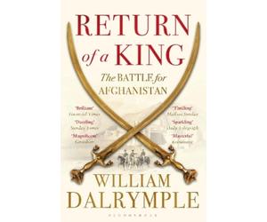 William Dalrymple Return of a King (Tascabile)