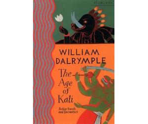 William Dalrymple The Age of Kali (Tascabile)