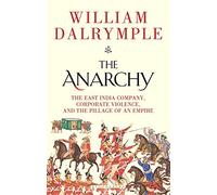 William Dalrymple The Anarchy Hardcover