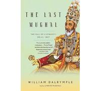William Dalrymple The Last Mughal (Tascabile)