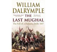 William Dalrymple The Last Mughal (Tascabile)