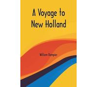 William Dampier A Voyage to New Holland (Tascabile)