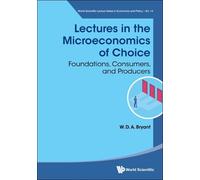 William David A Lectures In The Microeconomics Of Choice: Fou (Copertina rigida)