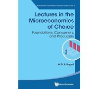 William David A Lectures In The Microeconomics Of Choice: Foundation (Tascabile)